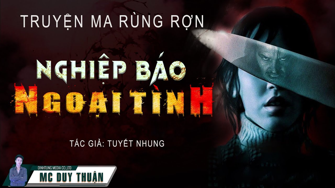 Truyện Ma - Nghiệp báo Ngoại Tình - Nhát dao chí mạng - MC Duy Thuận Kể Nghe Kinh Hãi @NHÀ MA