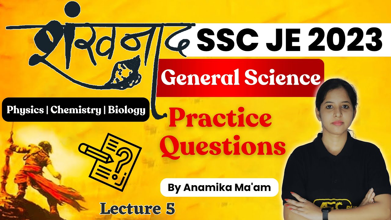 Practice Questions Lec 5-General Science (GS) | SSC JE 2023, RRB JE 2023 & Other AE/JE Exam | शंखनाद