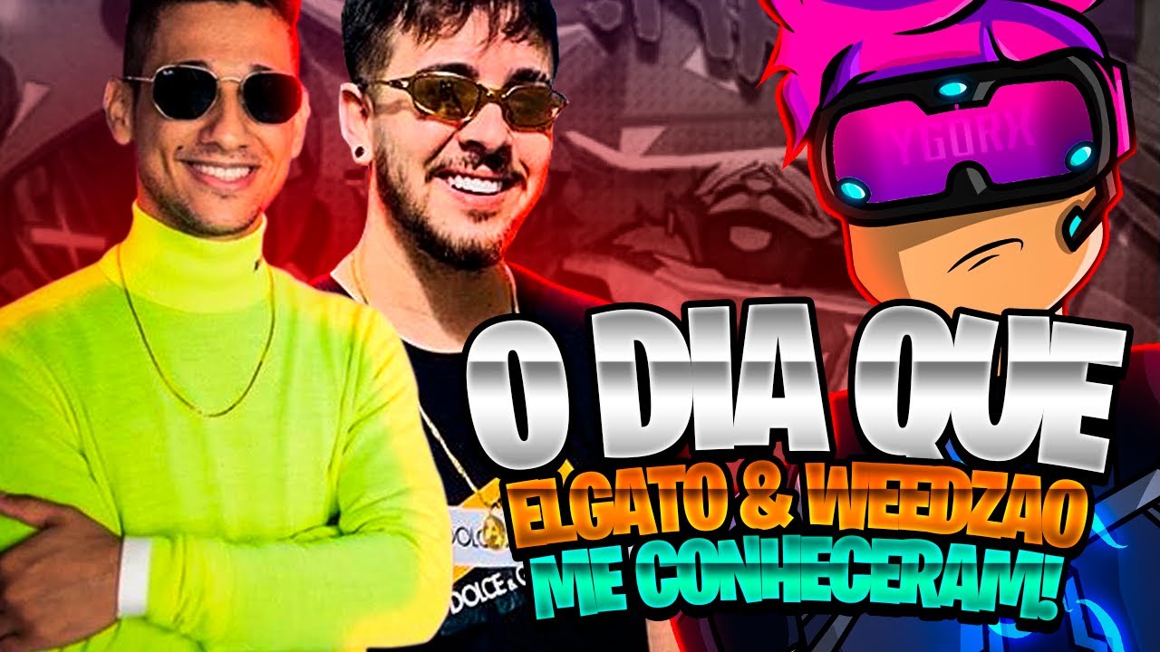O DIA QUE ELGATO E WEEDZAO ME CONHECERAM! SOU MACRO? YGORX FREEFIRE