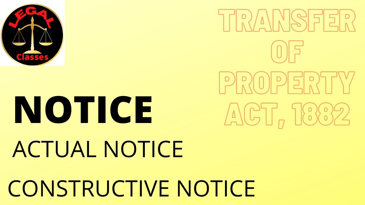 Notice I Transfer of property act, 1882 I Actual Notice and Constructive Notice I Sec. 3 of TPA
