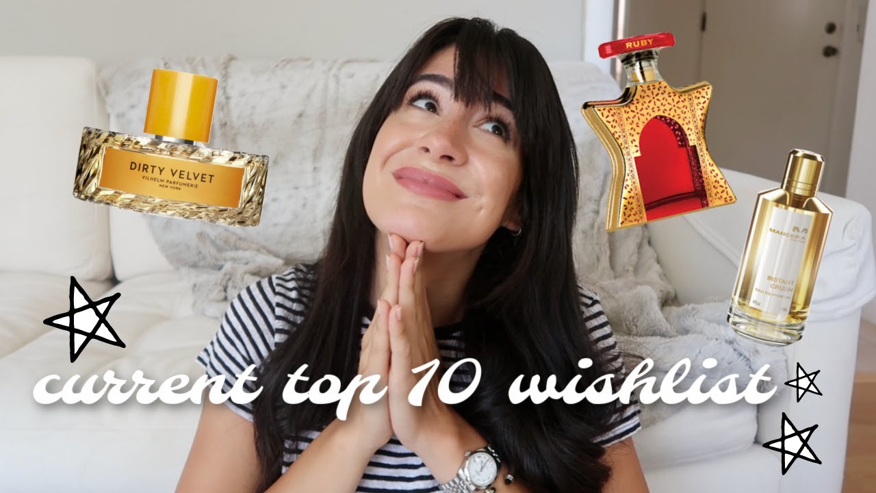My Current Fragrance WISHLIST - Top 10