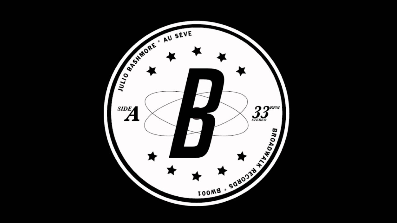 Julio Bashmore - Au Seve