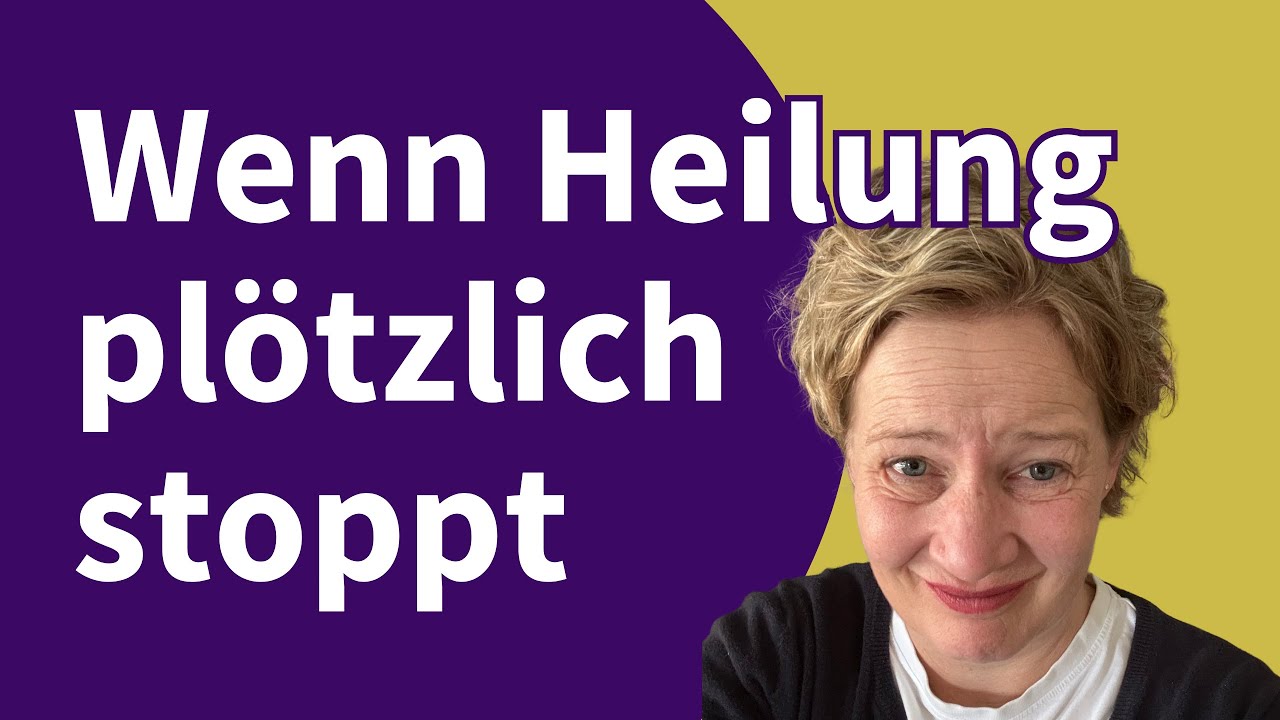 Du fühlst plötzlich keine Heilung mehr? Der kritische Wendepunkt & wie du ihn überwindest!