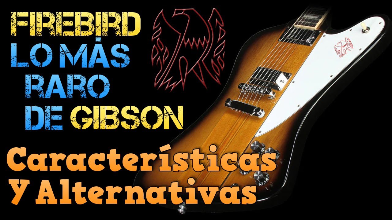 FIREBIRD: La Guitarra Más RARA de Gibson - Características y ALTERNATIVAS como Epiphone o Guild