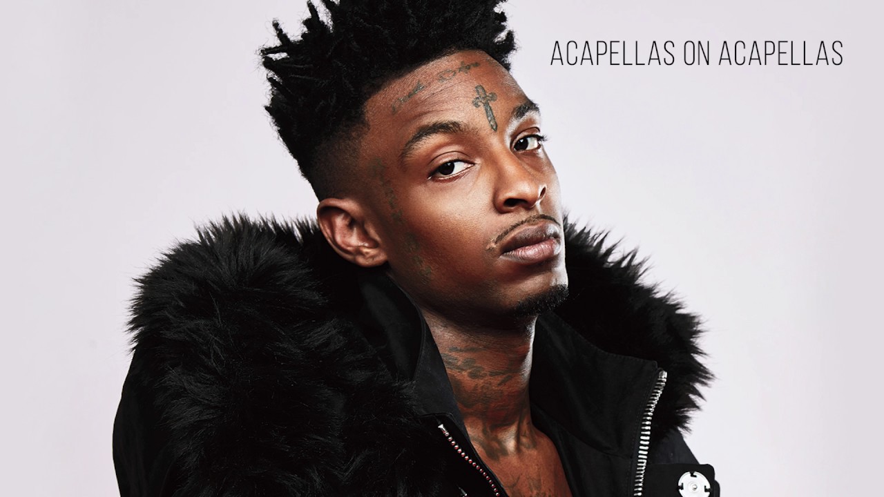21 Savage - X | Acapella
