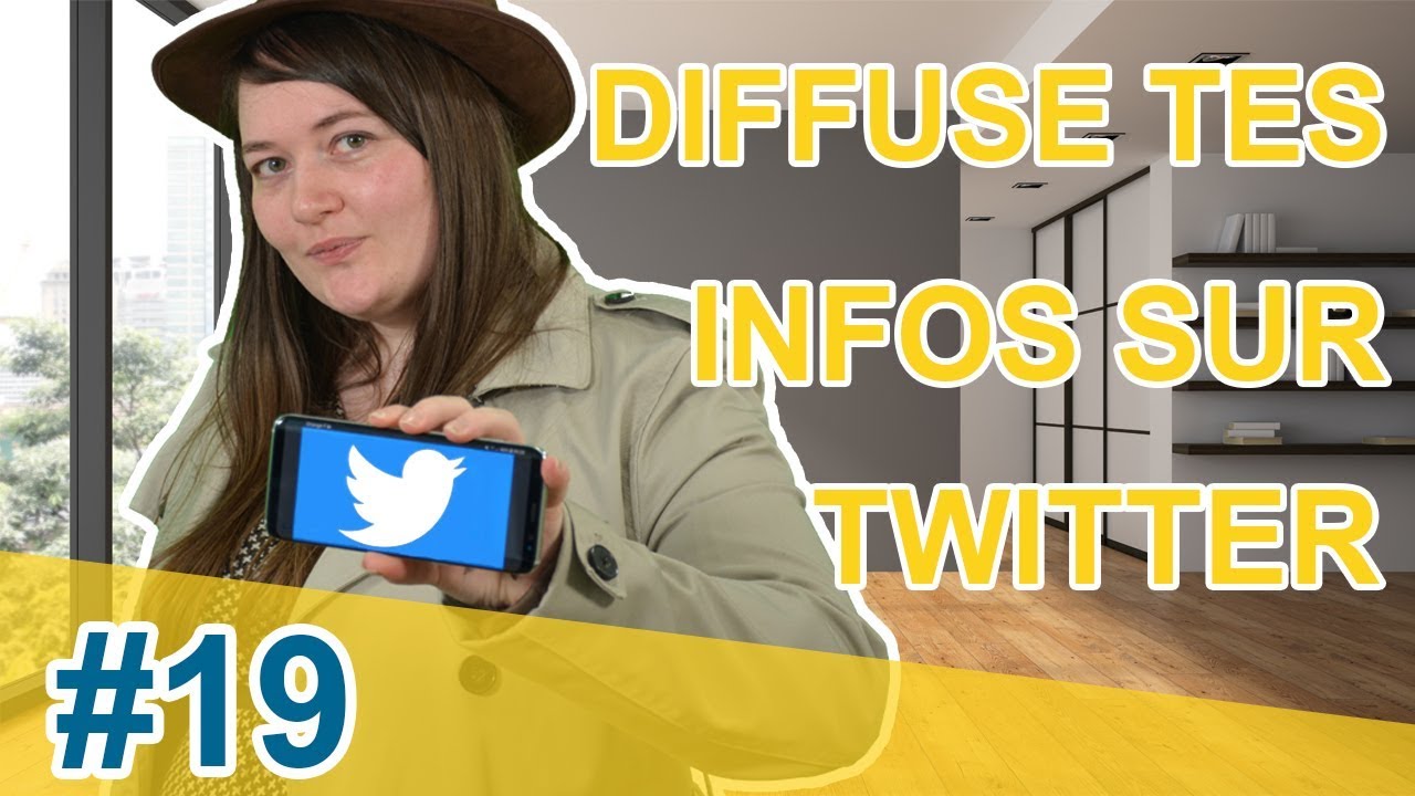 #19 - DIFFUSE DE L’INFO SUR TWITTER