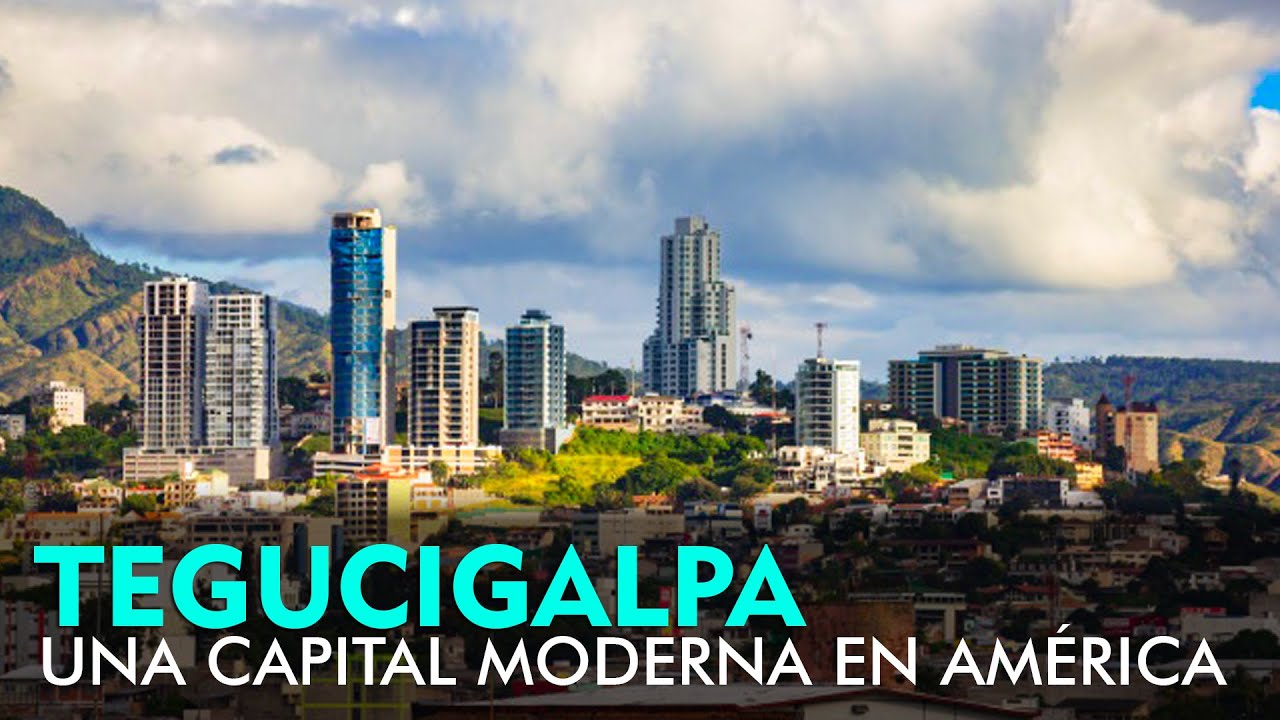 TEGUCIGALPA: Una Capital Moderna en el Corazón de América (HD)