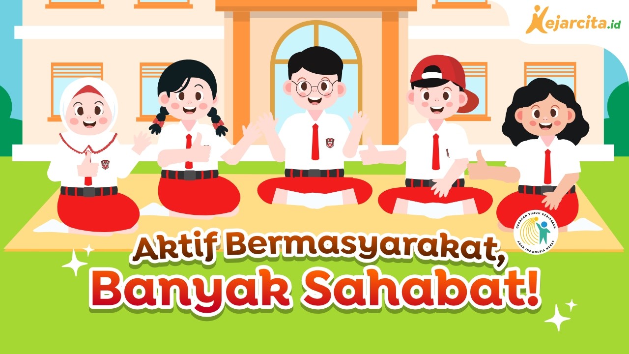 Ayo Biasakan Bermasyarakat | Gerakan Tujuh Kebiasaan Anak Indonesia Hebat