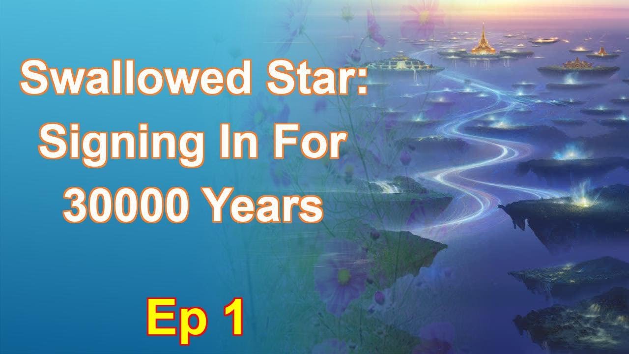 Swallowed Star: Signing In For 30000 Years - Episode 1: Chapters 1 to 75 - Audiobook