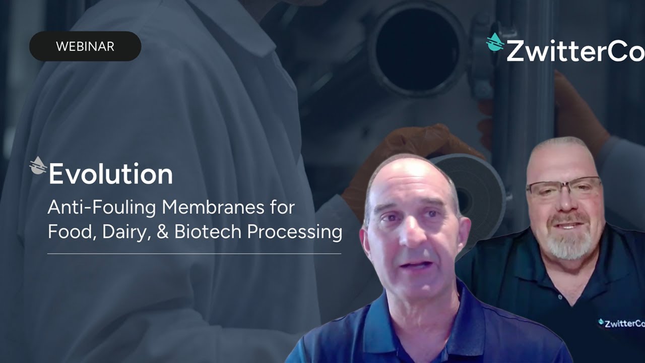 Webinar: Evolution Anti-fouling Membranes: The Next Evolution in Food, Dairy, and Biotech Processing