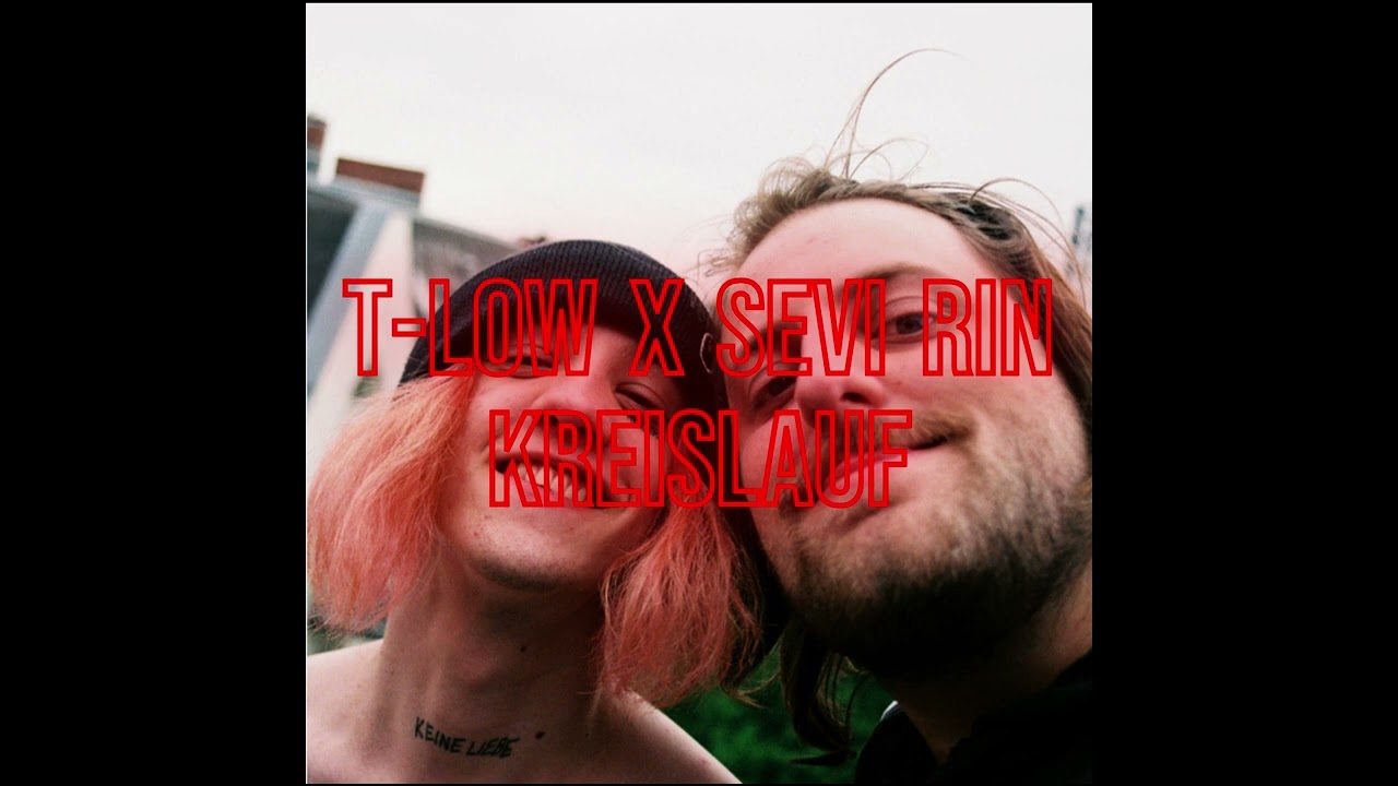 t-low x Sevi Rin - Kreislauf (Full Song)