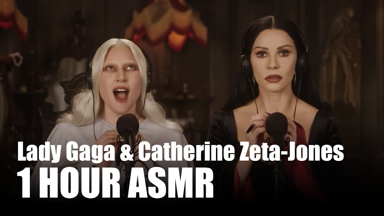 1 HOUR Lady Gaga & Catherine Zeta-Jones ASMR (no loud sounds)