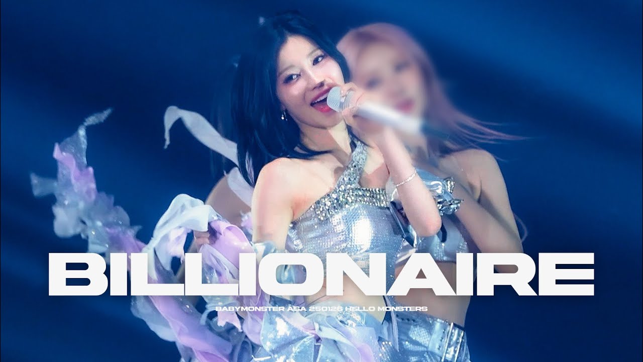 BILLIONAIRE - BABYMONSTER ASA 베이비몬스터 아사 250126 HELLO MONSTERS