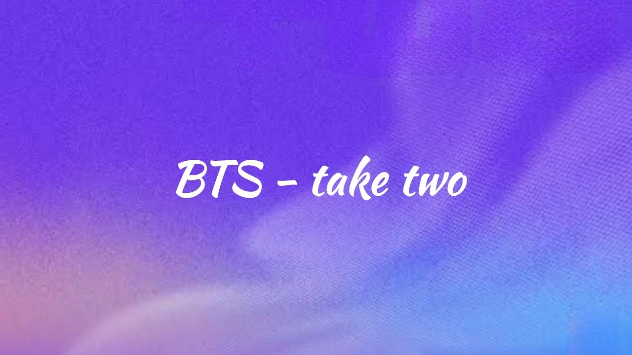 BTS (방탄소년단)  'take two' [Hangul lyrics]