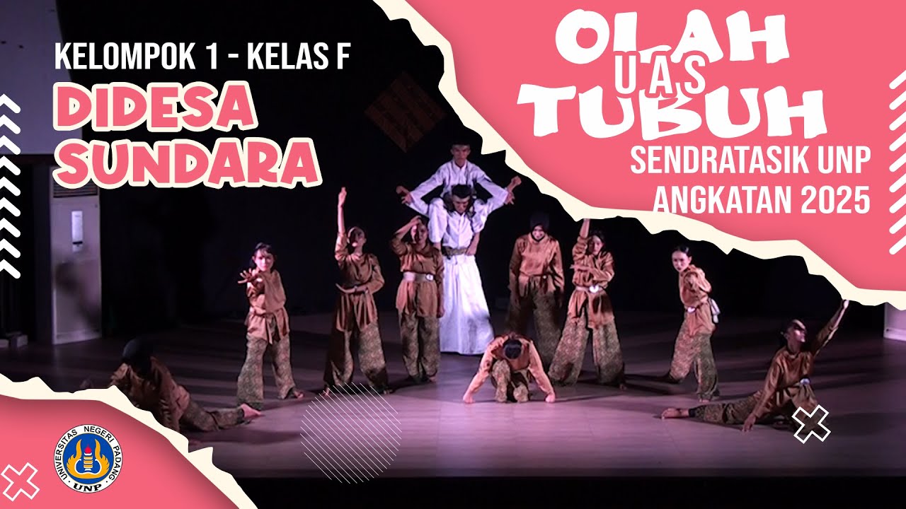 DIDESA SUNDARA - KELOMPOK 1 - KELAS F || UAS OLAH TUBUH - SENDRATASIK UNP ANGKATAN 2025