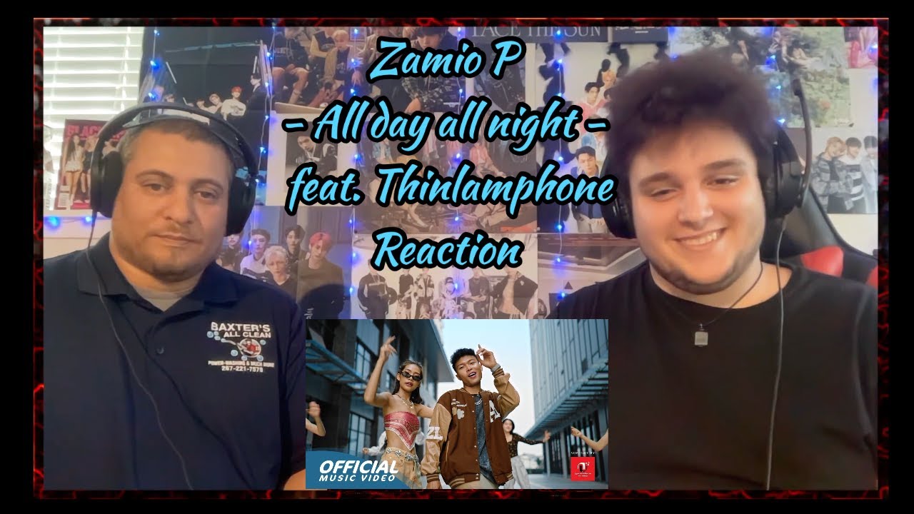 Zamio P - All day all night feat. Thinlamphone MV REACTION (Jtrev & Dad React) LAO Reaction 🇱🇦