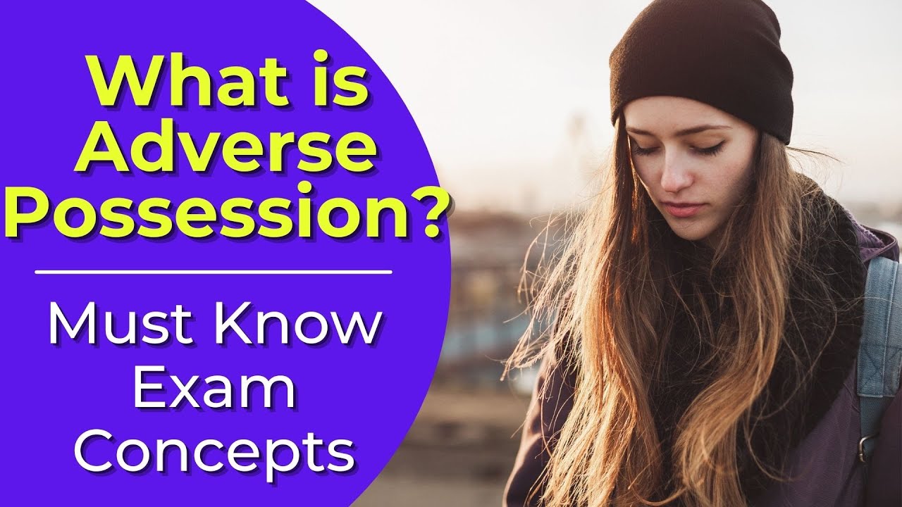 Adverse Possession: What is it? Real estate license exam questions.