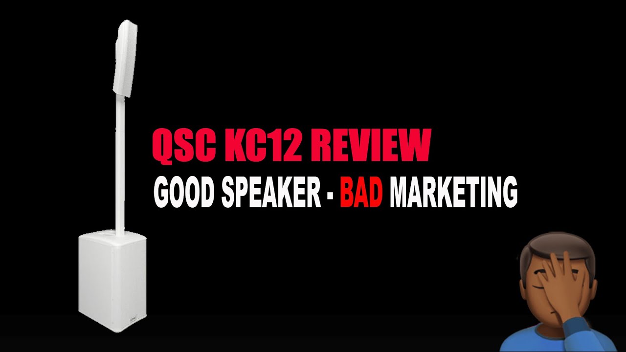 QSC KC12 Speaker Review and Comparison  - Good Speaker, Bad Marketing