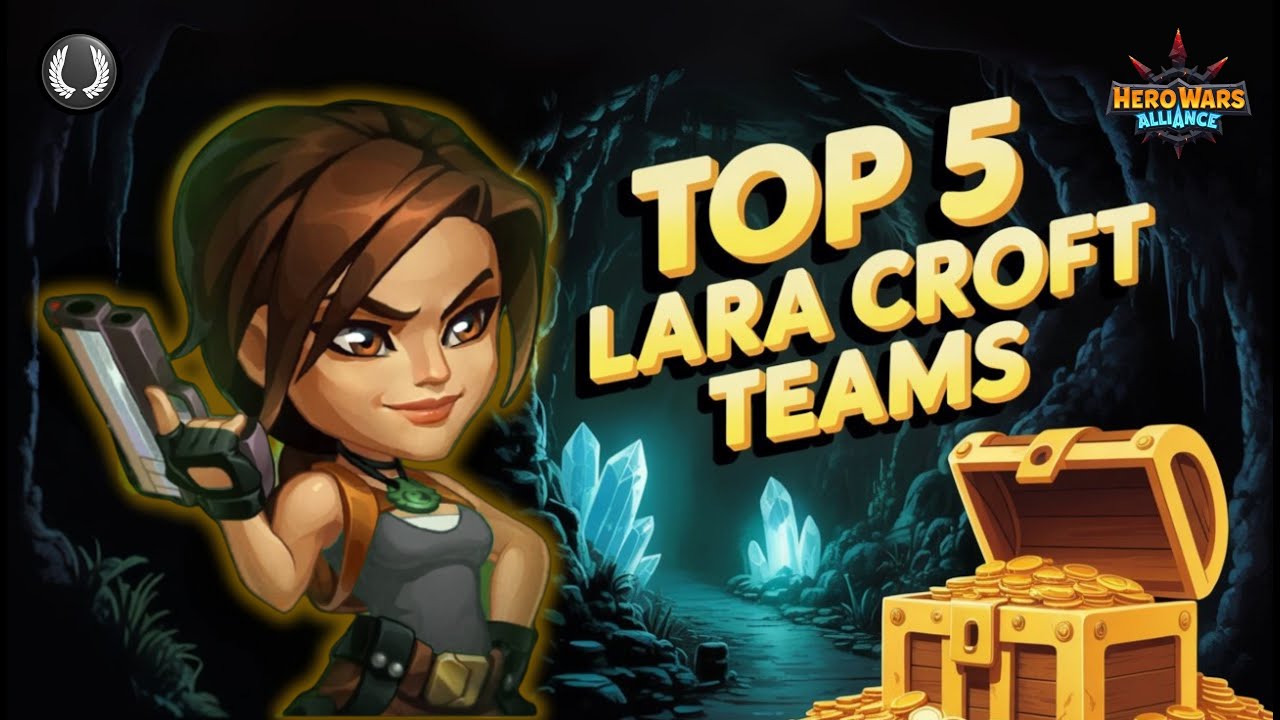 Best Lara Croft Team Combinations for Hero Wars Alliance