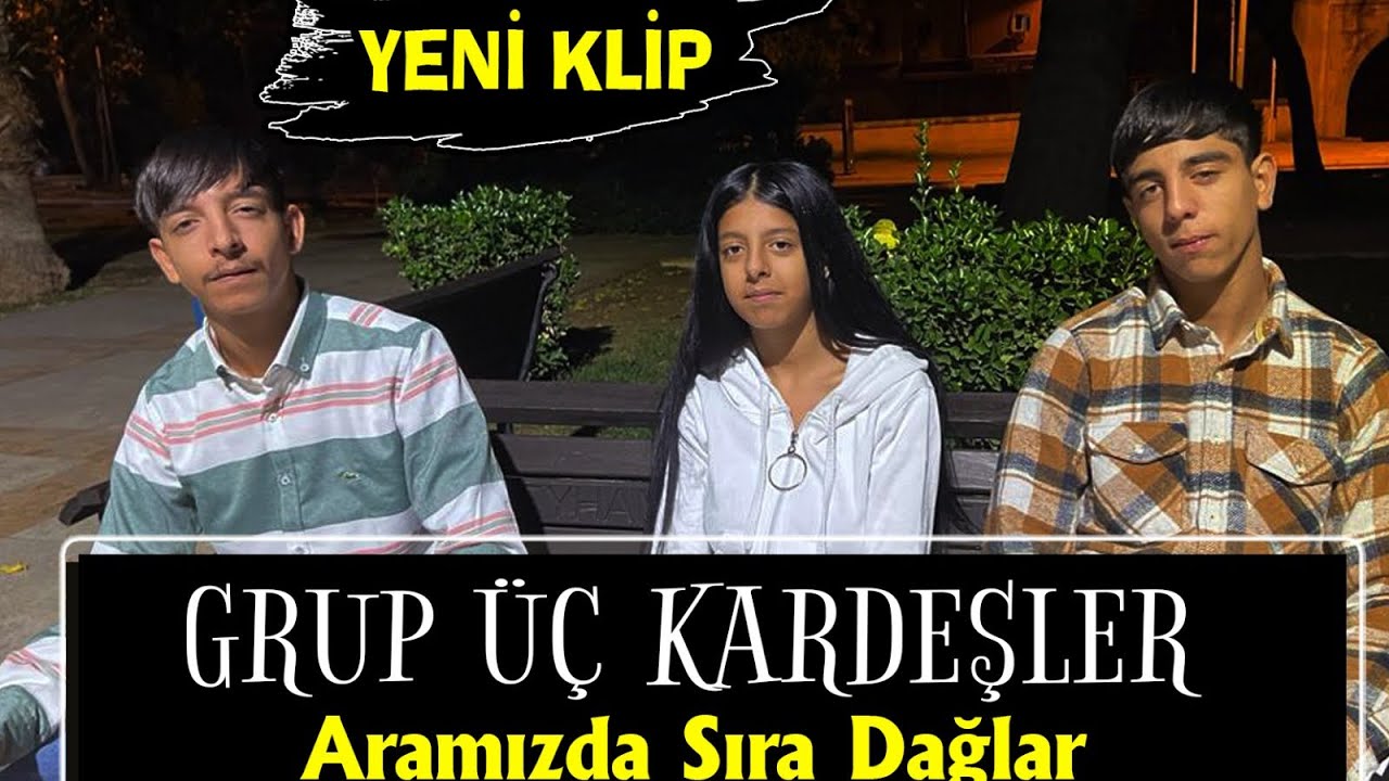 Grup Üç Kardeşler - KLİP Aramızda Sıra Dağlar 2022 #keşfet #beniöneçıkart #keşfetteyiz sokak ın sesı