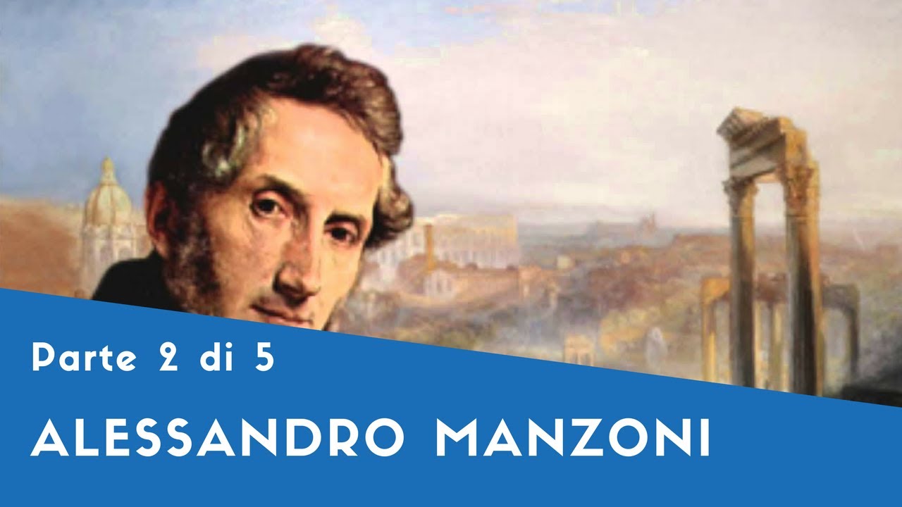 Alessandro Manzoni - Parte II (la Conversione, 