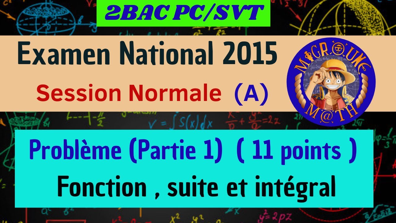 Examen National 2015 (A) &mdash; Session Normale &mdash; Probl&egrave;me  (Partie 1) &mdash; 2BAC PC/SVT