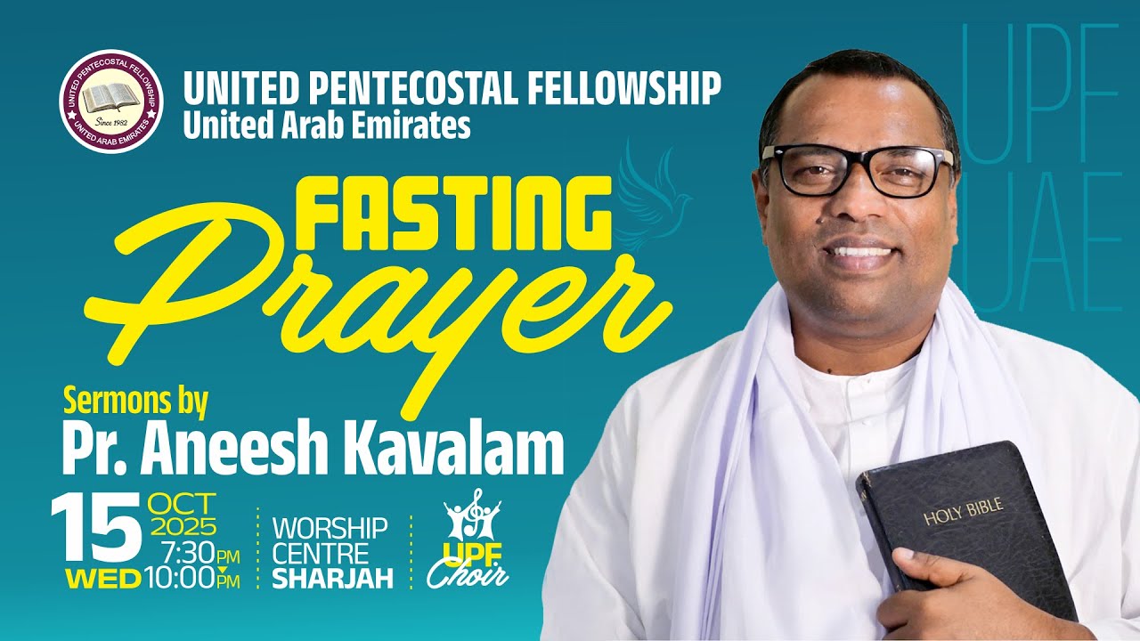 🔴🅻🅸🆅🅴 Day - 3 Fasting Prayer * Pr. ANISH KAVALAM * LIVE from SHARJAH WORSHIP CENTRE * UPF UAE