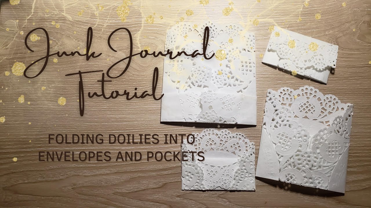 Junk Journal Tutorial: Folding Doilies into Envelopes and Pockets