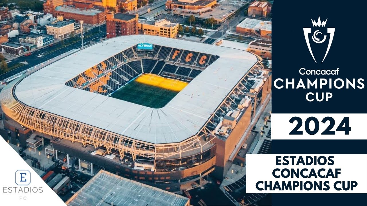 ESTADIOS CONCACAF CHAMPIONS CUP 2024