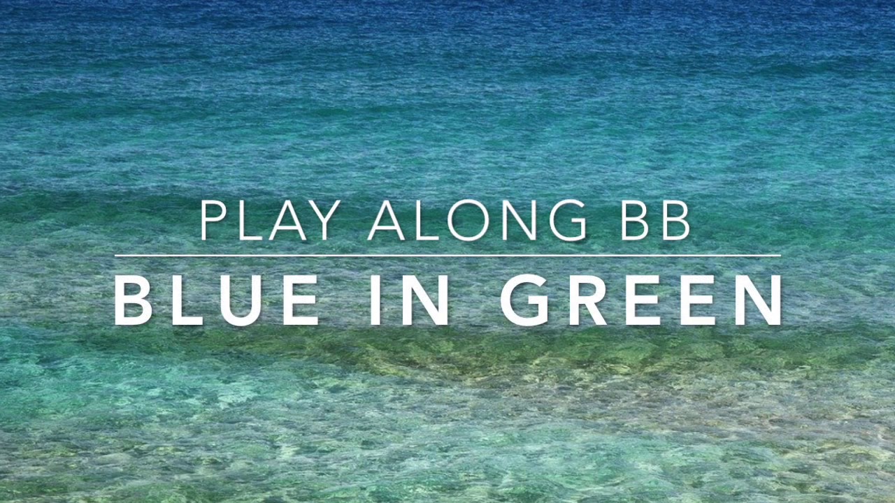 Blue in Green -Backing track + score for Bb instruments