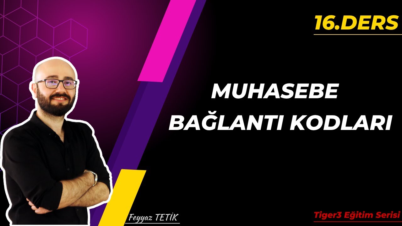 16-Muhasebe Bağlantı Kodları