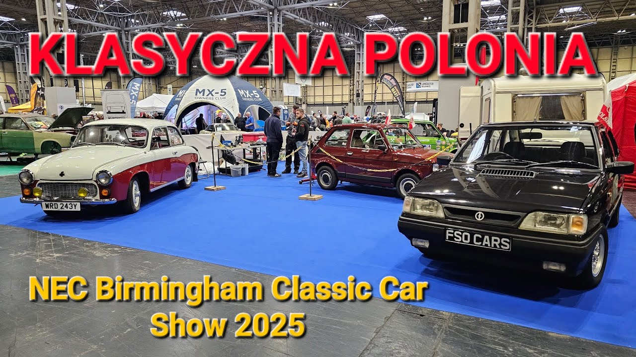 Klasyczna Polonia:  Syrena, Polonez i 2x Fiat 126p na targach Classic Car Show w NEC Birmingham 2025