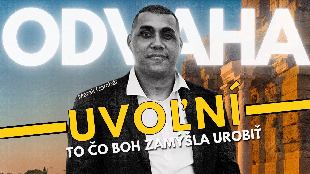 Až ODVAHA uvoľní tvoju VIERU | Marek Gombár
