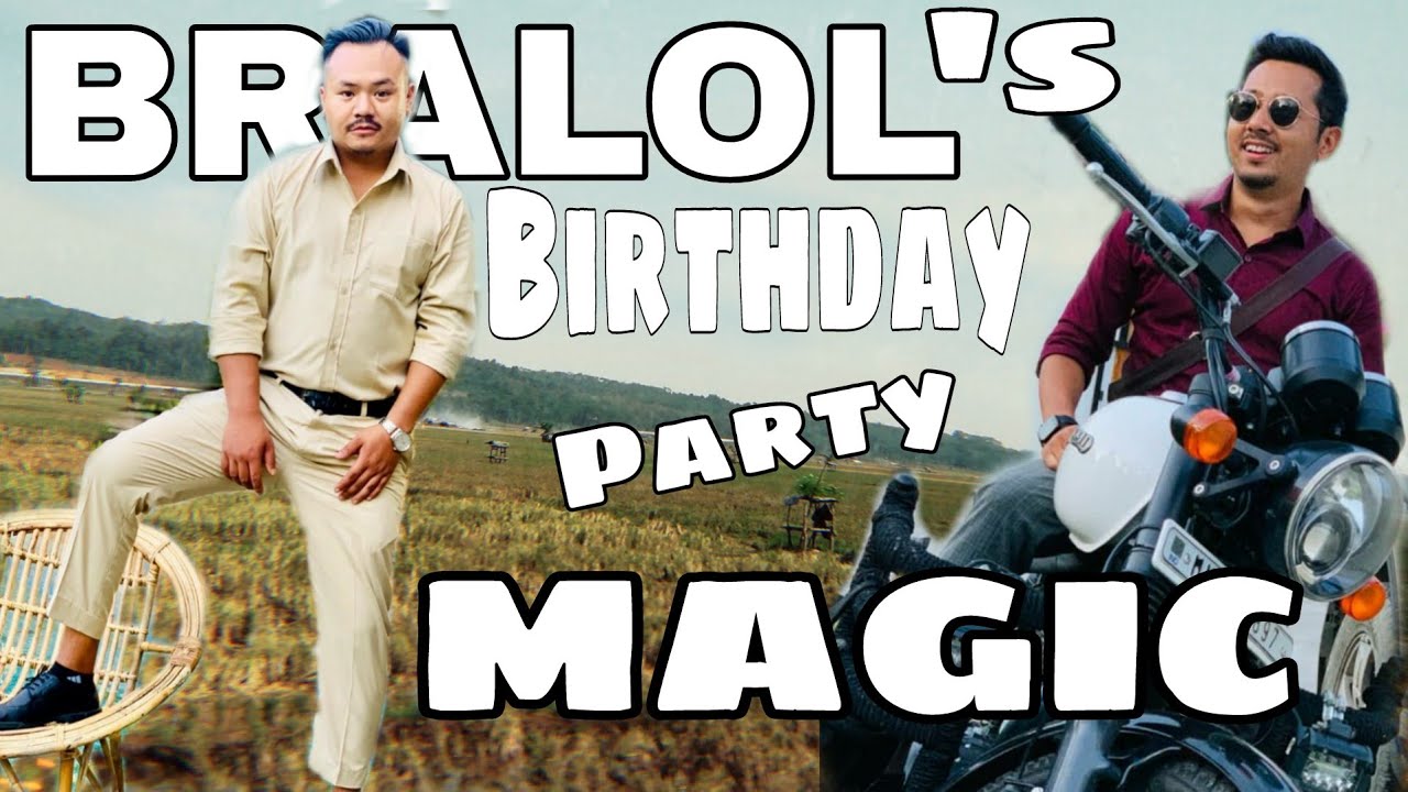 Bralol gi birthday party da Magic khara