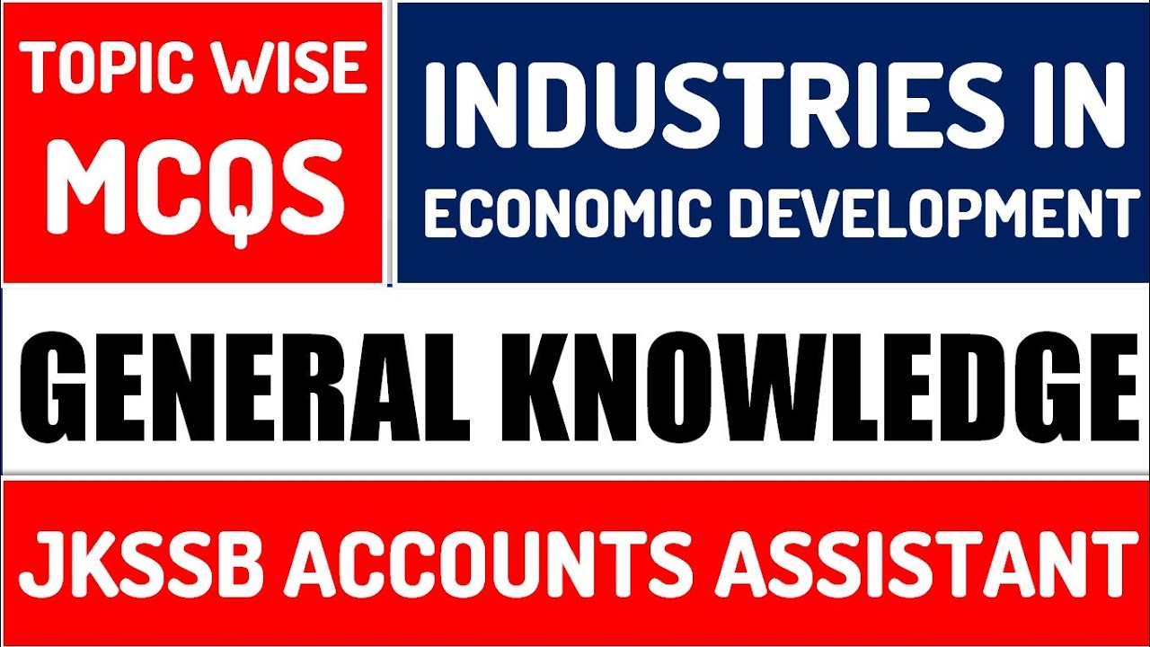 Industries in Economic Development | Top 20 Mcqs | General Knowledge | JKSSB ACCOUNTS ASSISTANT 2020