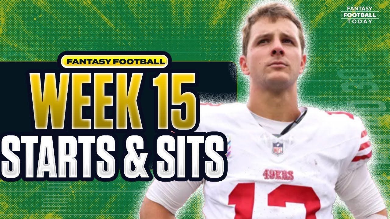 Week 15 Fantasy Football Lineup Breakdown: MUST START & SIT Players | 2025 Fantasy Football Advice