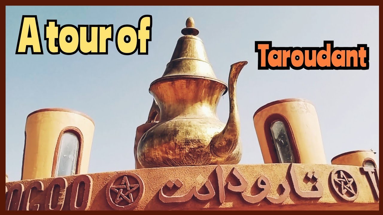 A tour of Taroudant  جولة في مدينة تارودانت
