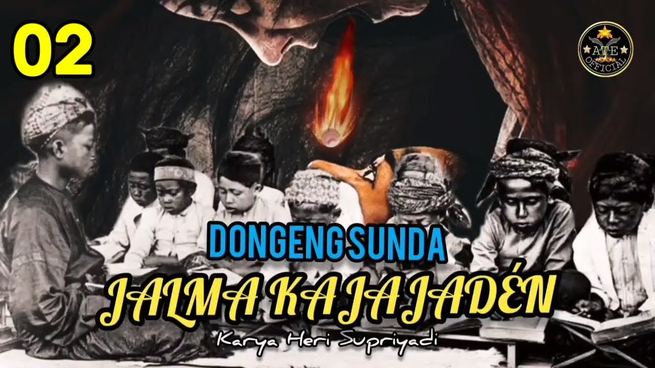 Dongeng Sunda JALMA KAJAJADÉN bagian 02