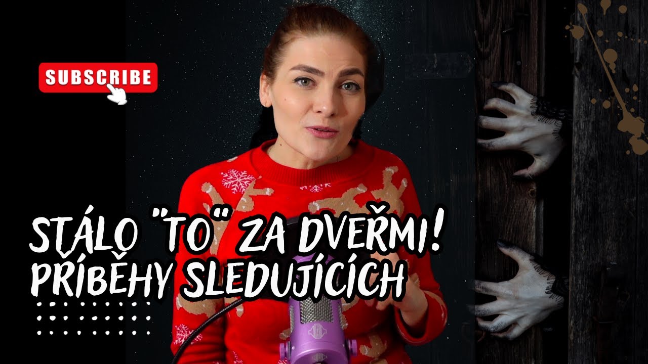 KDO TO STÁL ZA DVEŘMI? 👻 - DALŠÍ PŘÍBĚHY SLEDUJÍCÍCH
