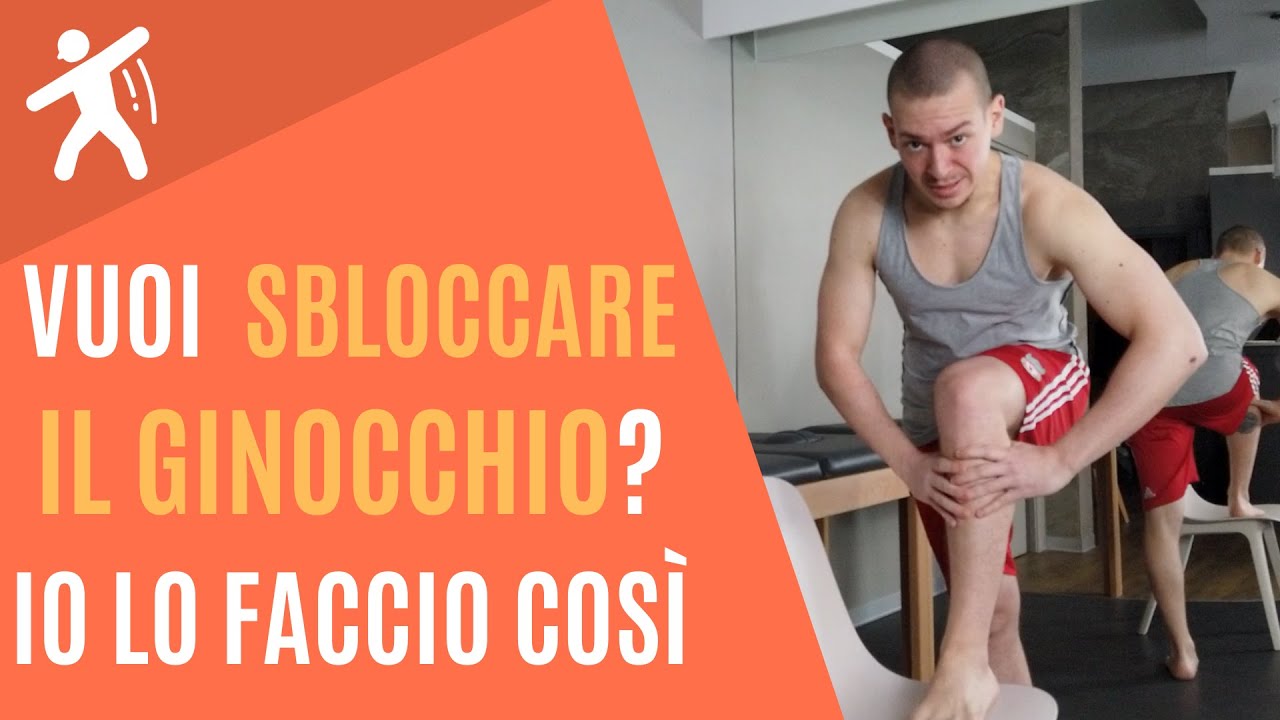 Come sbloccare il Ginocchio | Io lo faccio così [Funziona Davvero]