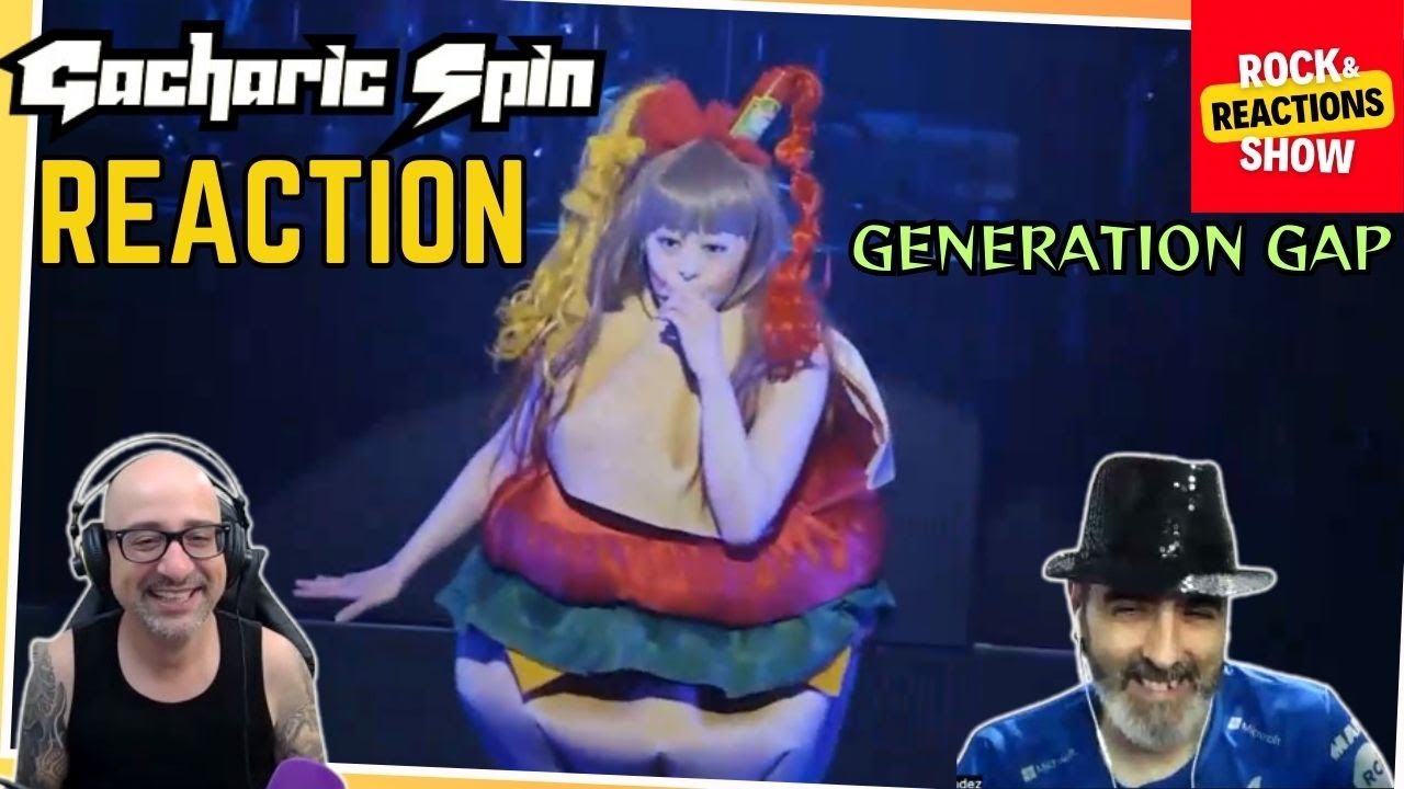 GACHARIC SPIN Reaction - Generation Gap | React | Reacción |  反応 | Rock and Reactions