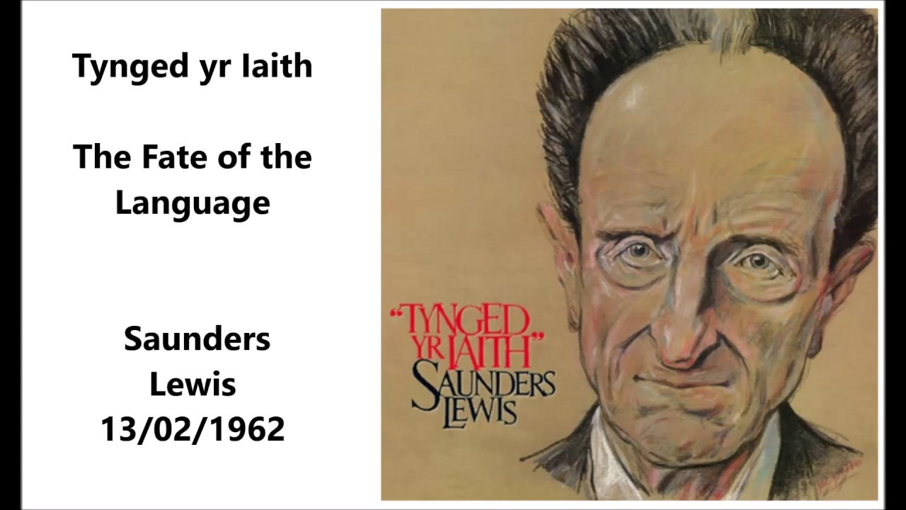 Tynged yr Iaith / The Fate of the Language Saunders Lewis