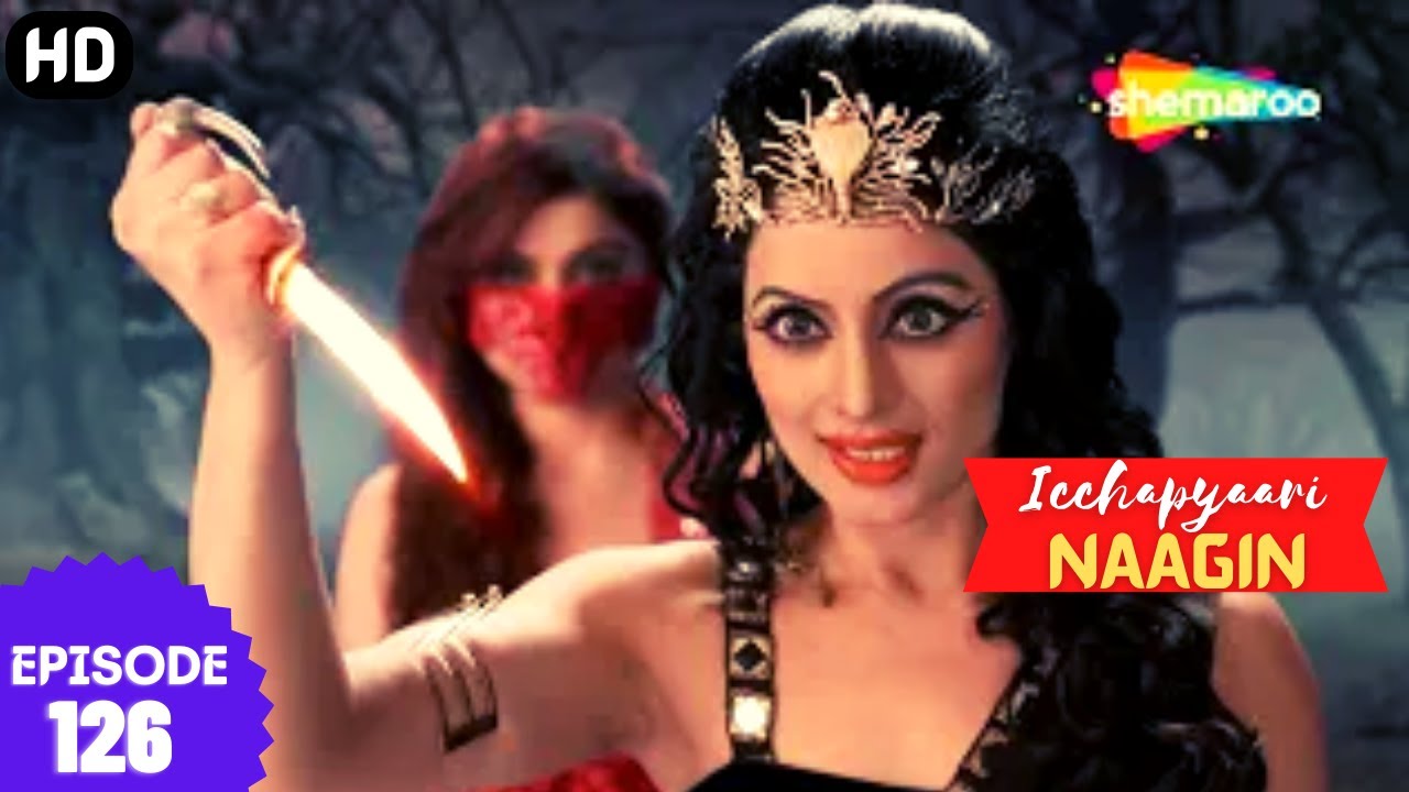 इच्छाप्यारी नागिन - Icchapyaari Naagin (HD) | Episode 126 | इच्छा का ज़िन्दगी के में तूफान ?