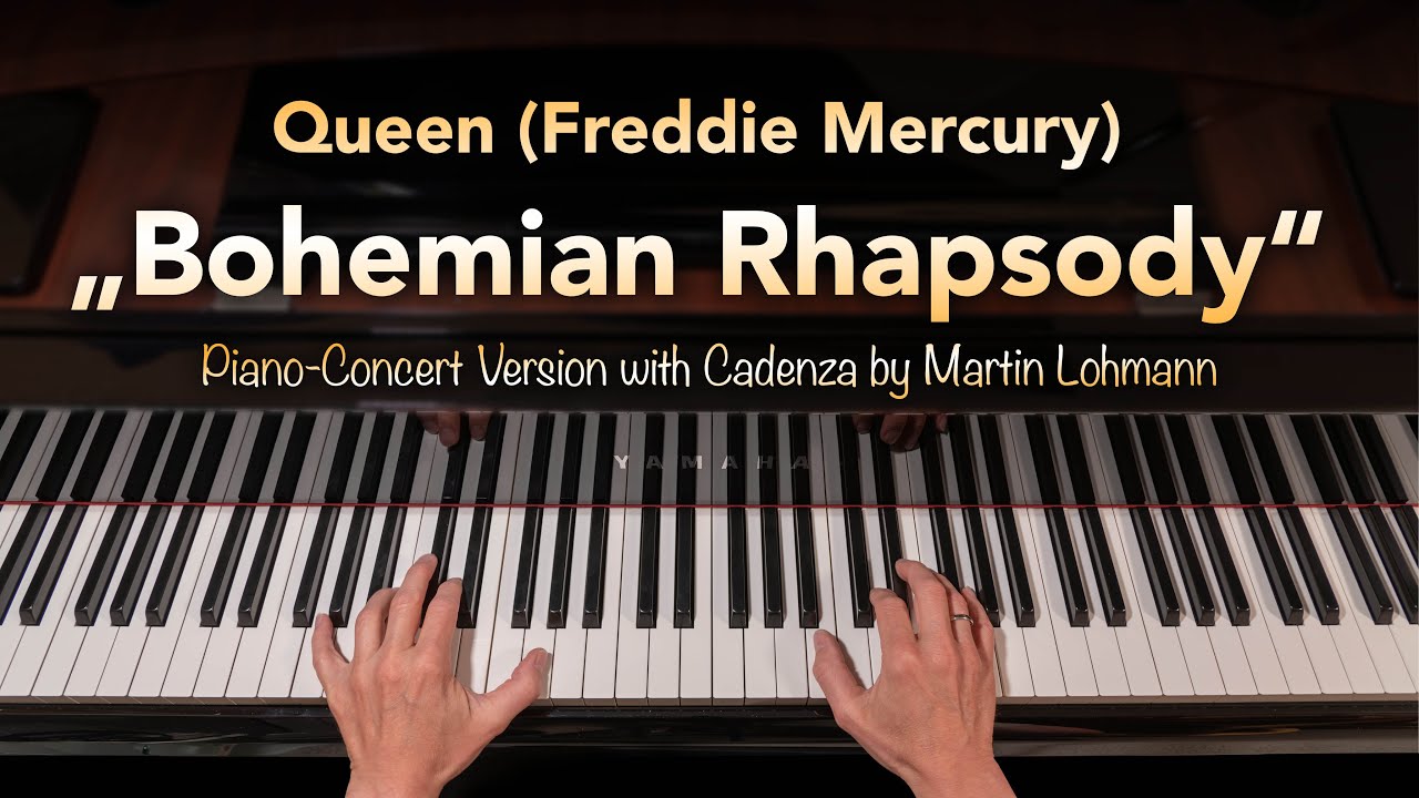 Queen (Freddie Mercury) - Bohemian Rhapsody (Piano Cover - Martin Lohmann)