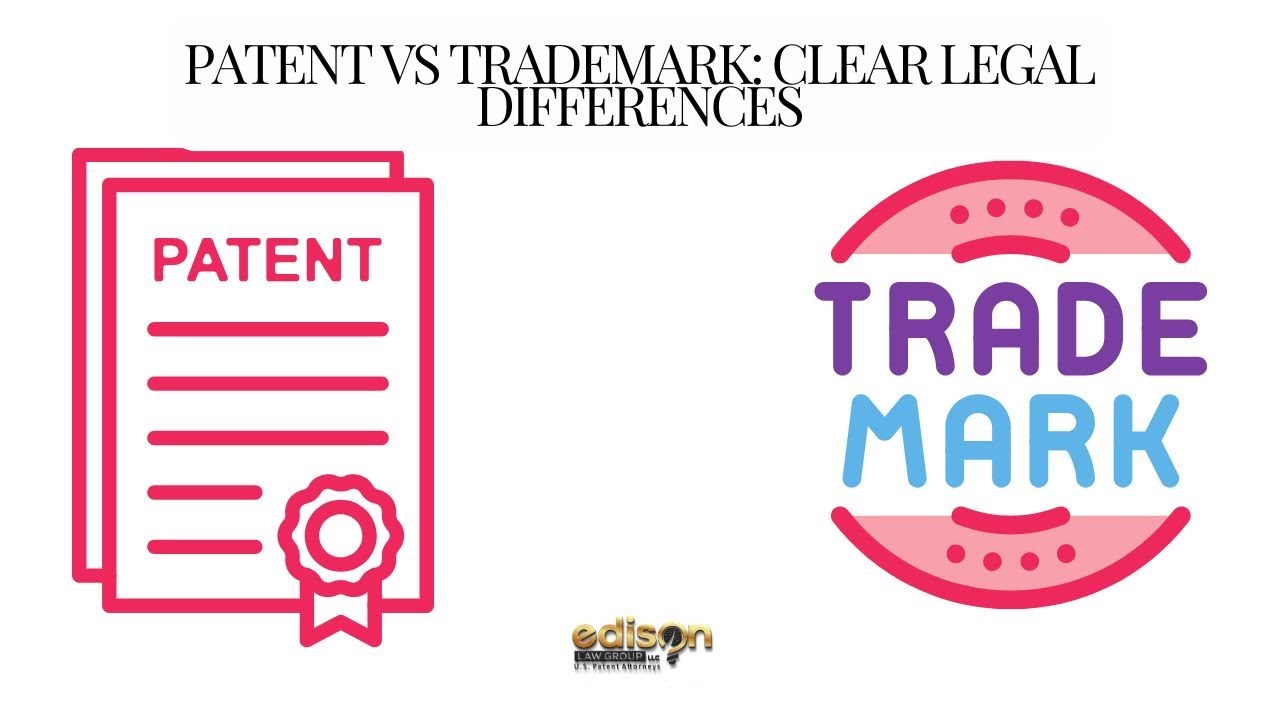 Patent vs Trademark: Clear Legal Differences
