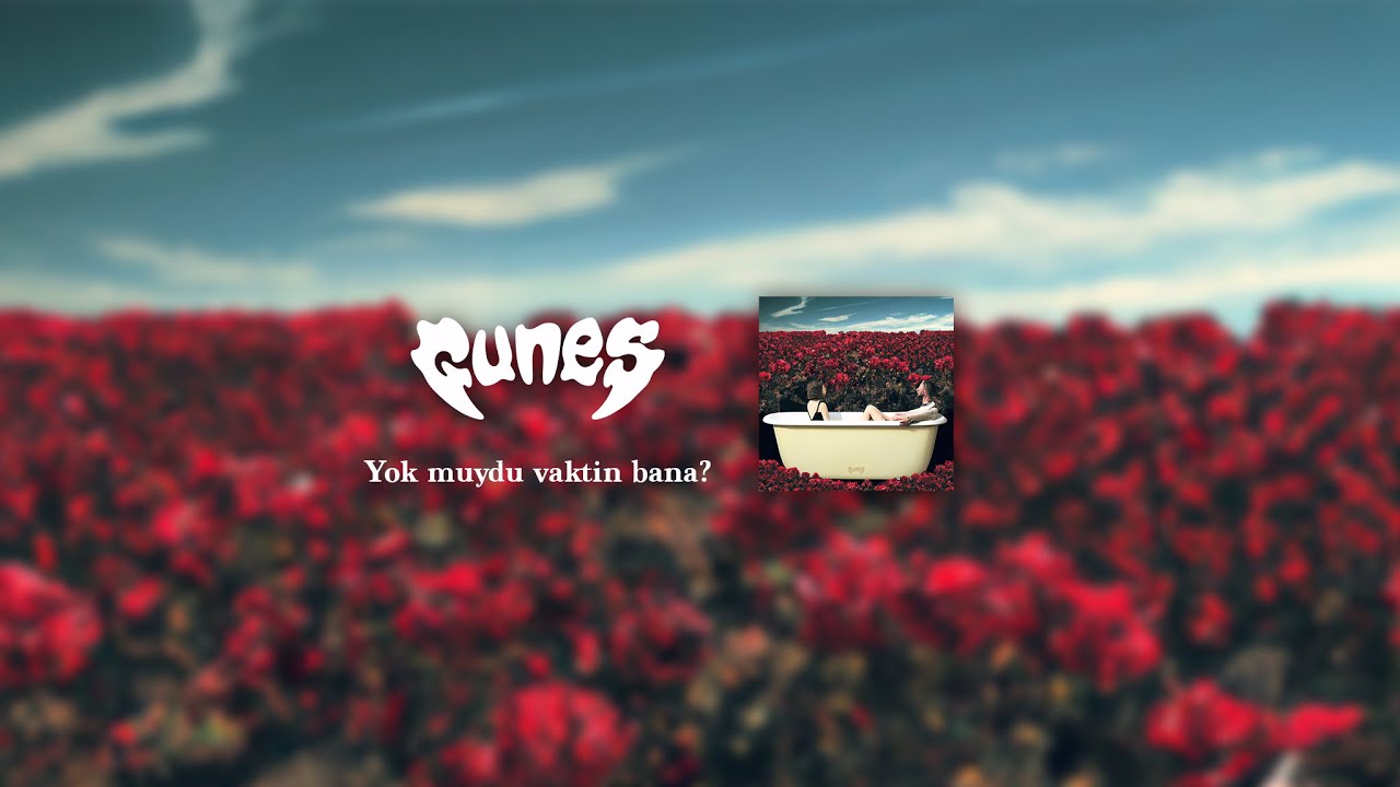 Güneş - yok muydu vaktin bana? (Lyric Video)