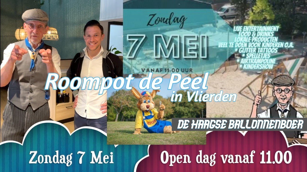 Roompot park de Peel - Open dag met de Haagse Ballonnenboer en heel veel meer (vakantiepark)