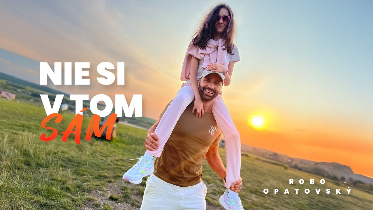 Robo Opatovsk&yacute; - Nie si v tom s&aacute;m (Official video)
