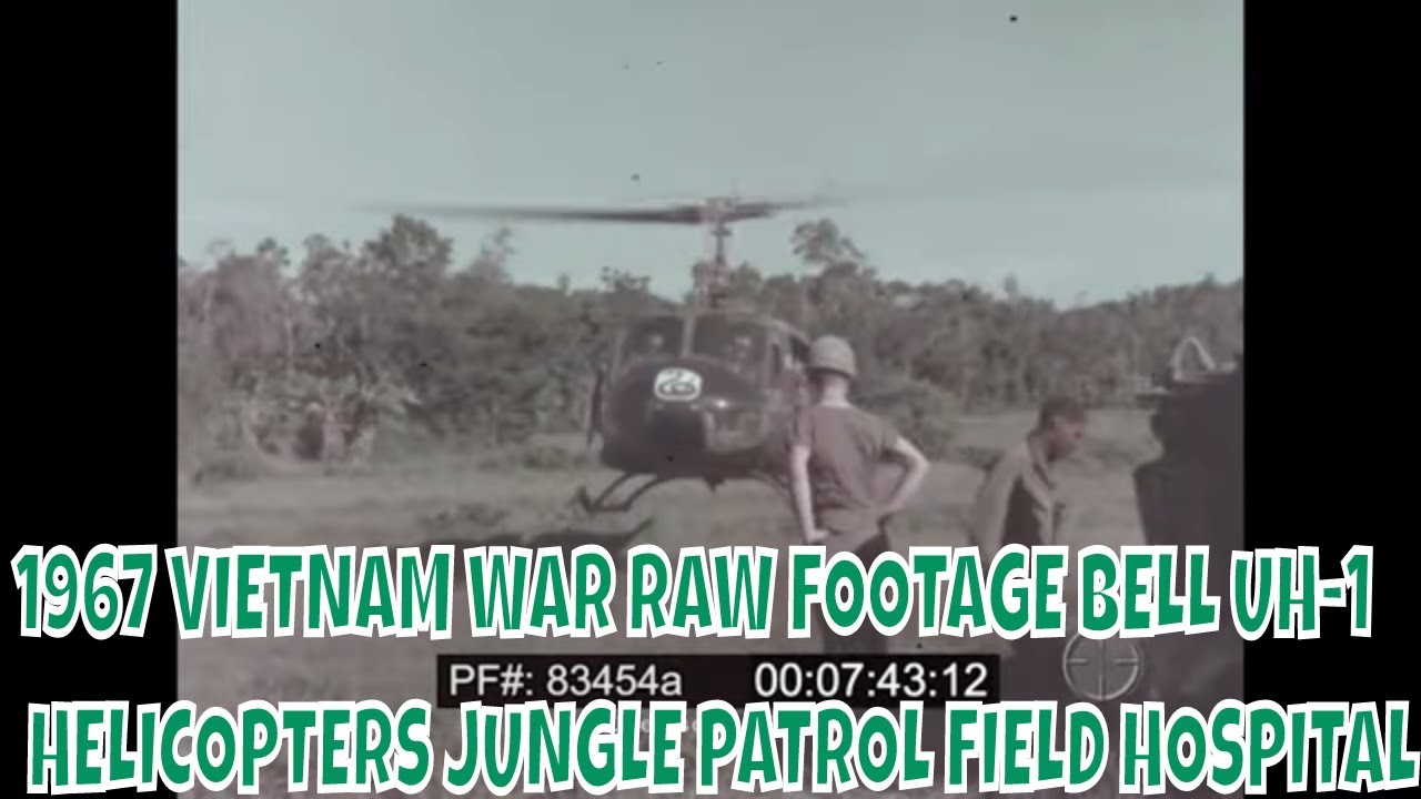 1967 VIETNAM WAR RAW FOOTAGE  BELL UH-1 HELICOPTERS  JUNGLE PATROL  FIELD HOSPITAL 83454a