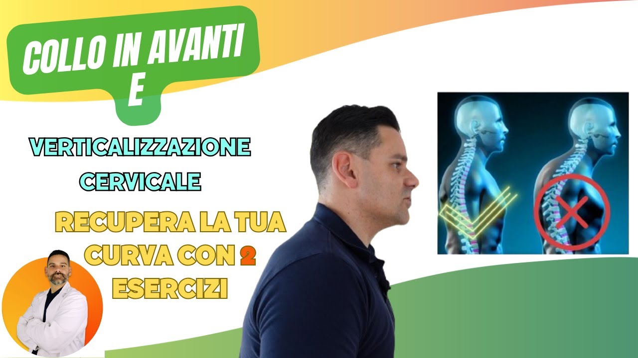 Collo in avanti e VERTICALIZZAZIONE CERVICALE: recupera la tua curva con due esercizi